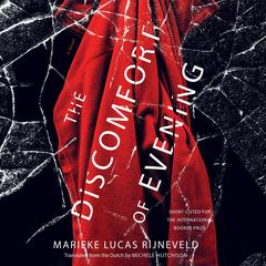 The Discomfort of Evening: A Novel Audiobook, by Marieke Lucas Rijneveld