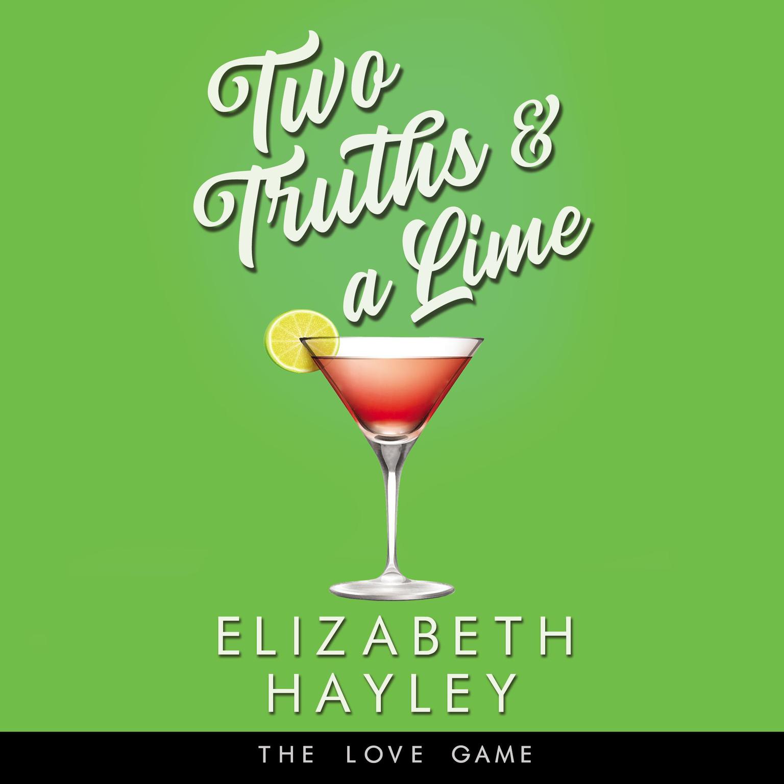 Two Truths & a Lime Audiobook, by Elizabeth Hayley