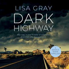 Dark Highway Audiobook, by Lisa Gray