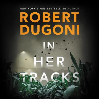 In Her Tracks Audiobook, by Robert Dugoni