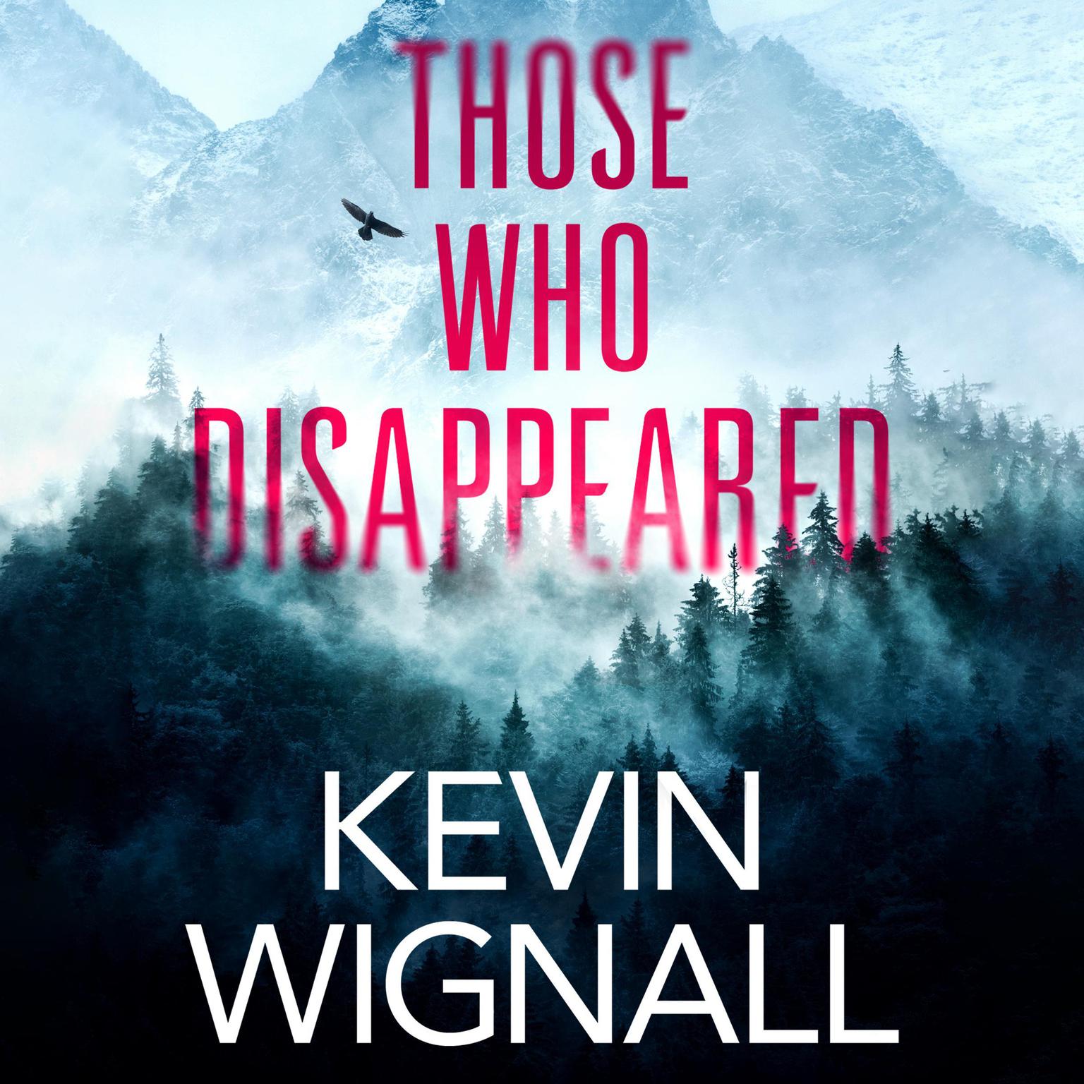 Those Who Disappeared Audiobook, by Kevin Wignall
