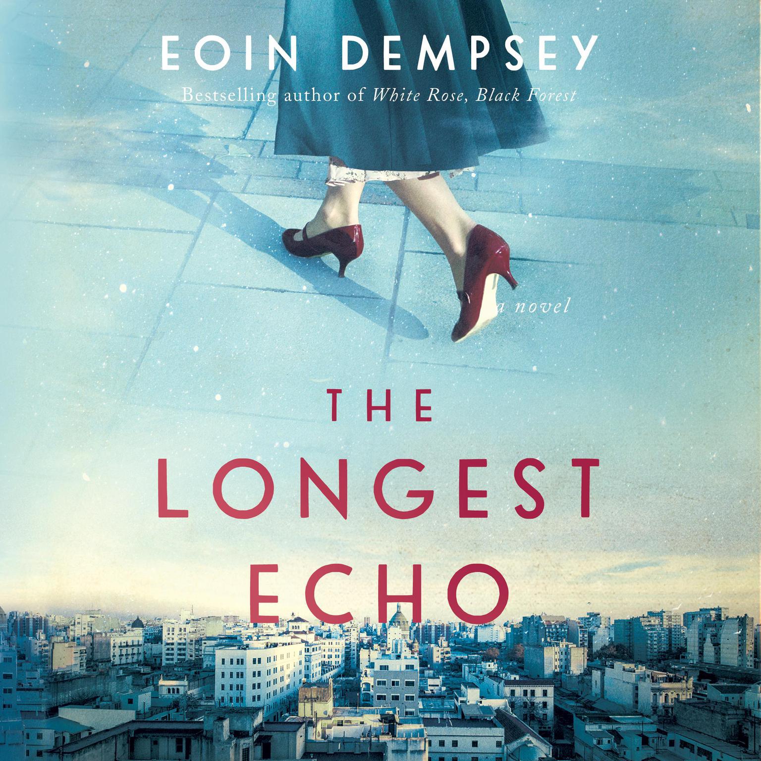 The Longest Echo: A Novel Audiobook, by Eoin Dempsey