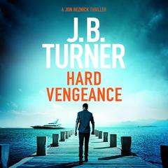 Hard Vengeance Audiobook, by J. B. Turner