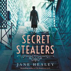 The Secret Stealers: A Novel Audiobook, by Jane Healey