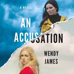 An Accusation: A Novel Audiobook, by Wendy James