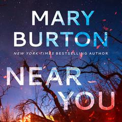 Near You Audiobook, by Mary Burton