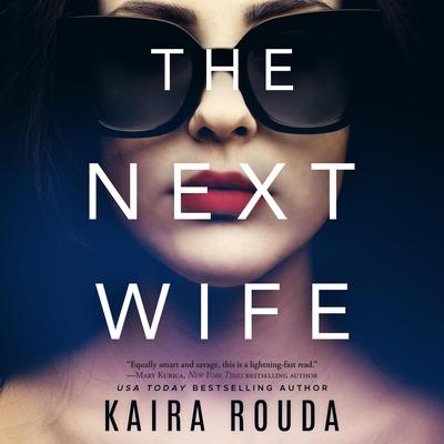 The Next Wife Audiobook, by Kaira Rouda