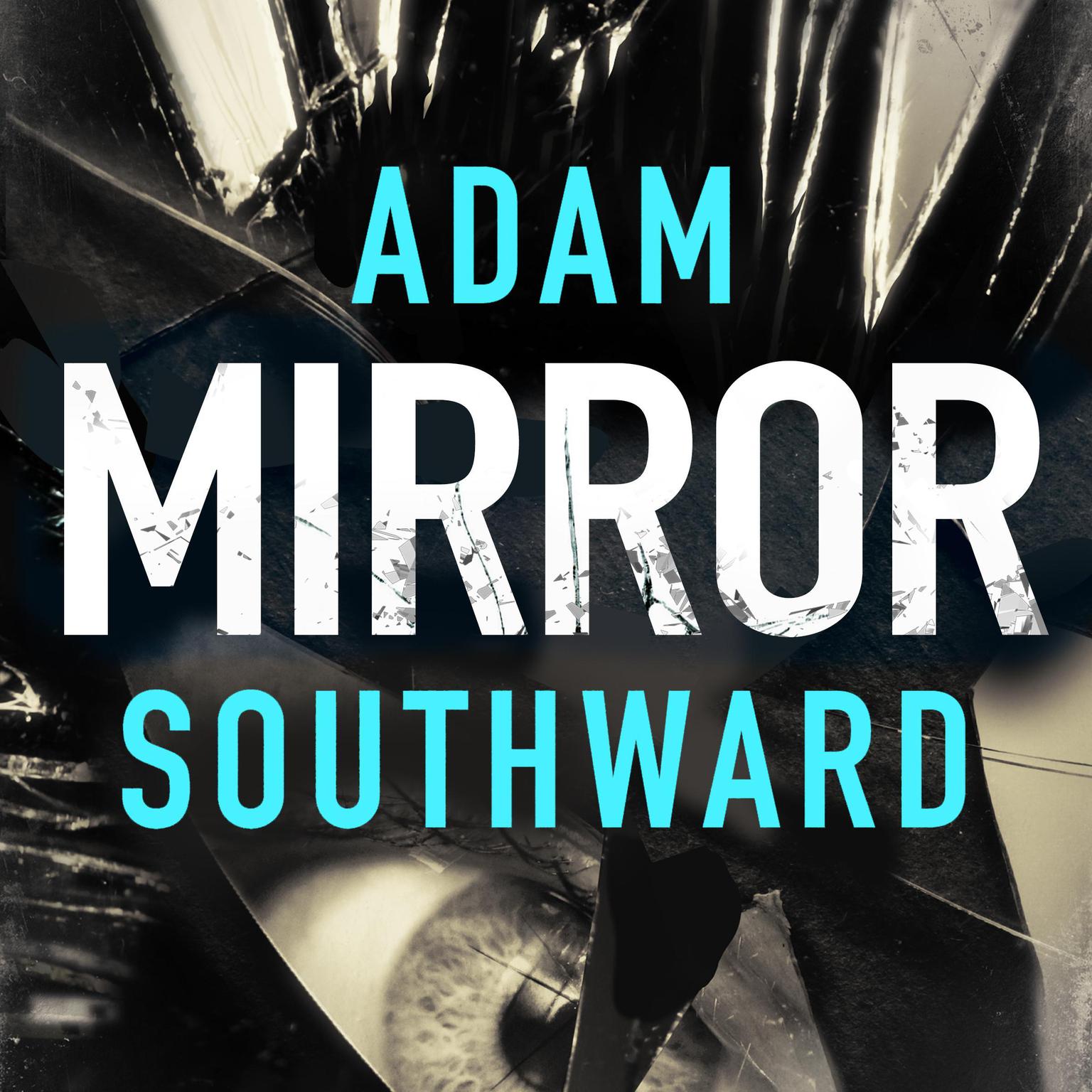 Mirror Audiobook, by Adam Southward
