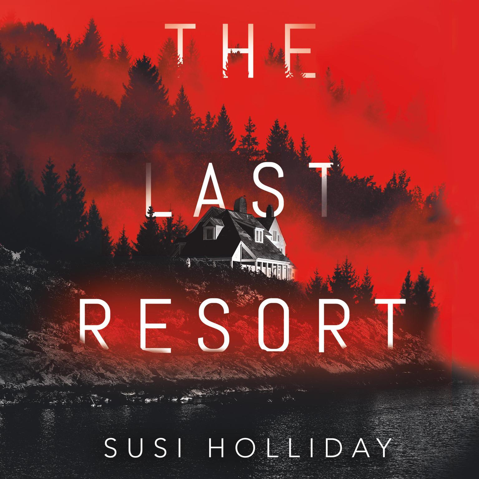 The Last Resort Audiobook, by Susi Holliday