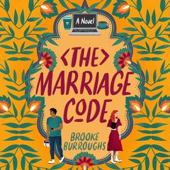 The Marriage Code: A Novel Audiobook, by Brooke Burroughs