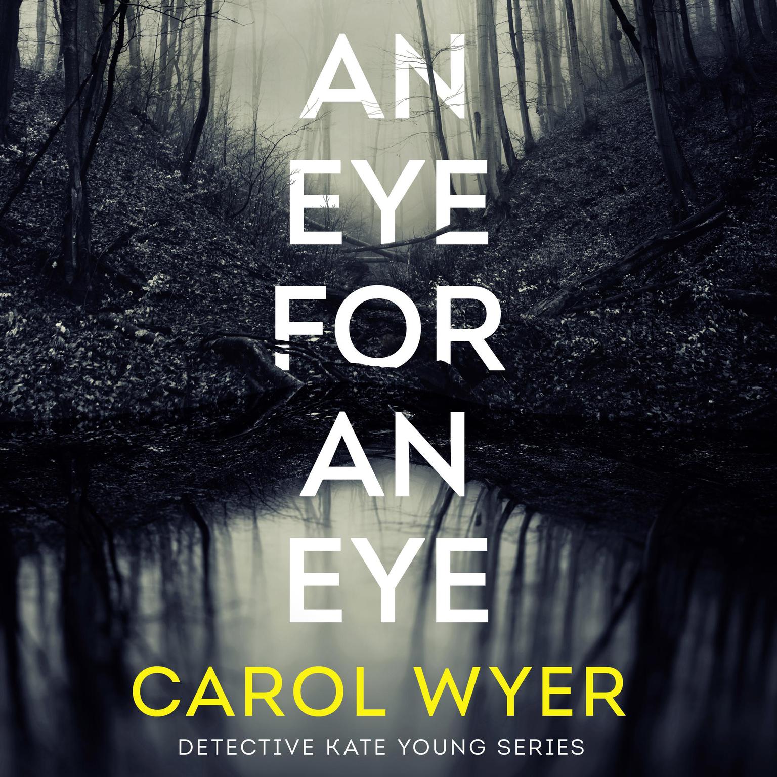 An Eye for an Eye Audiobook, by Carol Wyer