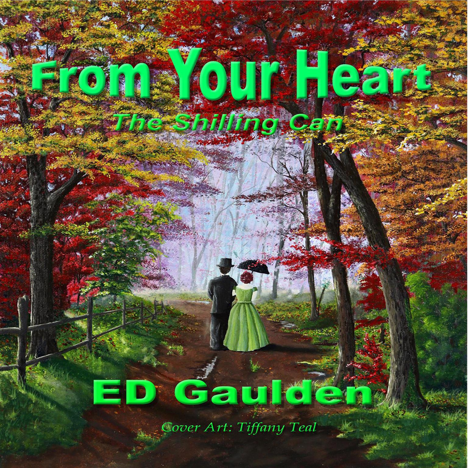 From Your Heart: The Shilling Can Audiobook, by Ed Gaulden