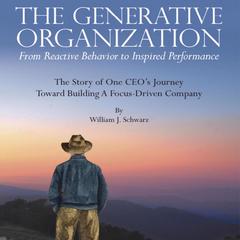The Generative Organization Audiobook, by William J. Schwarz