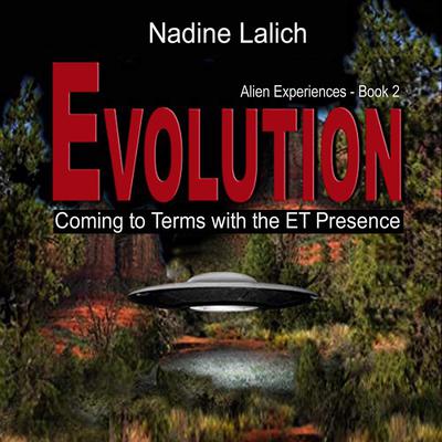 Evolution - Coming to Terms with the ET Presence Audiobook, by Nadine Lalich