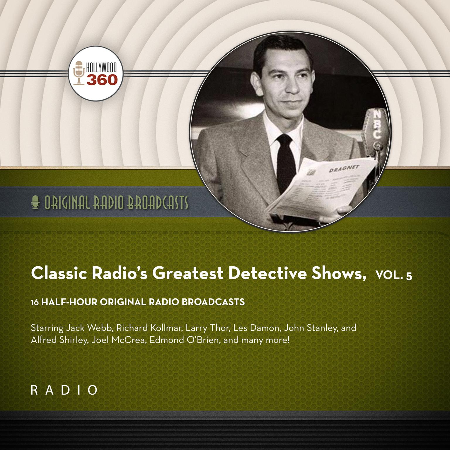 Classic Radio’s Greatest Detective Shows, Vol. 5 Audiobook, by Black Eye Entertainment