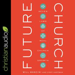 Future Church: 7 Laws of Real Church Growth Audiobook, by Cory Hartman