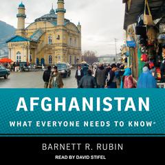 Afghanistan: What Everyone Needs to Know Audiobook, by 