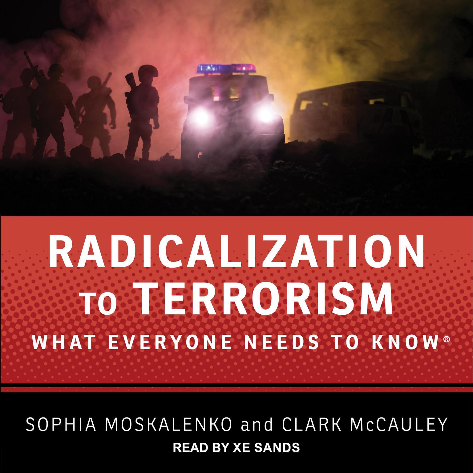 Radicalization to Terrorism: What Everyone Needs to Know Audiobook, by Sophia Moskalenko