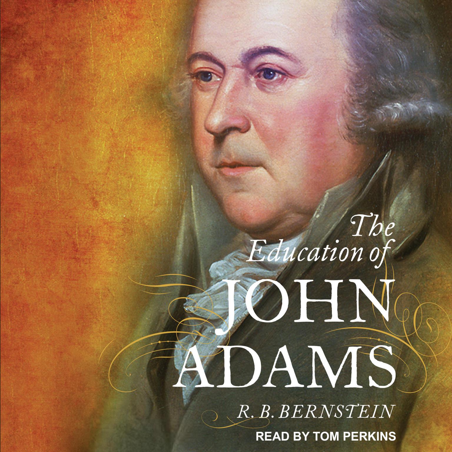 The Education of John Adams Audiobook, by R.B. Bernstein
