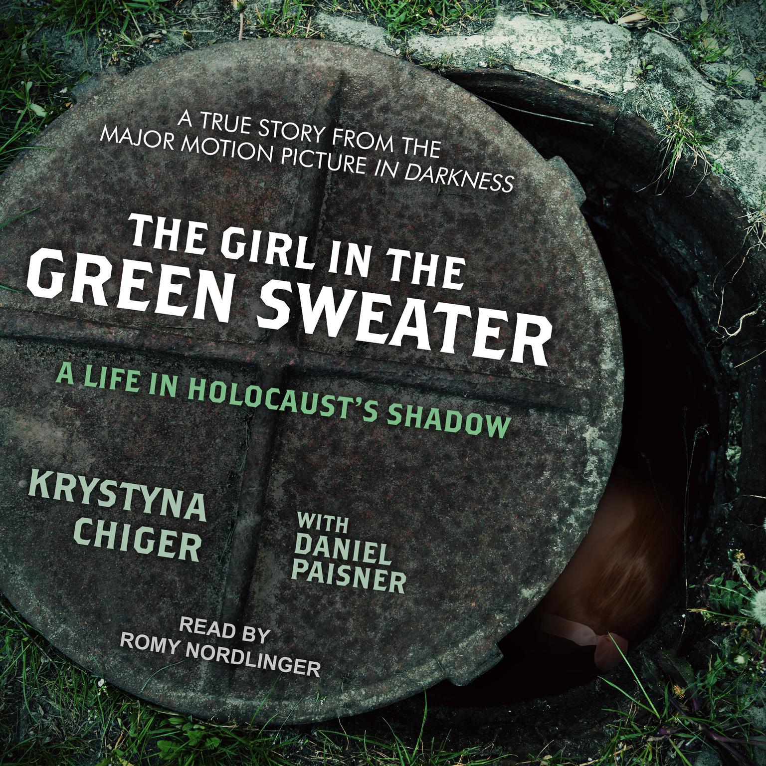The Girl in the Green Sweater: A Life in Holocaust’s Shadow Audiobook, by Krystina Chiger