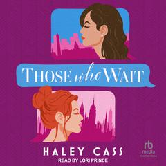 Those Who Wait Audiobook, by Haley Cass