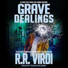 Grave Dealings Audiobook, by R.R. Virdi