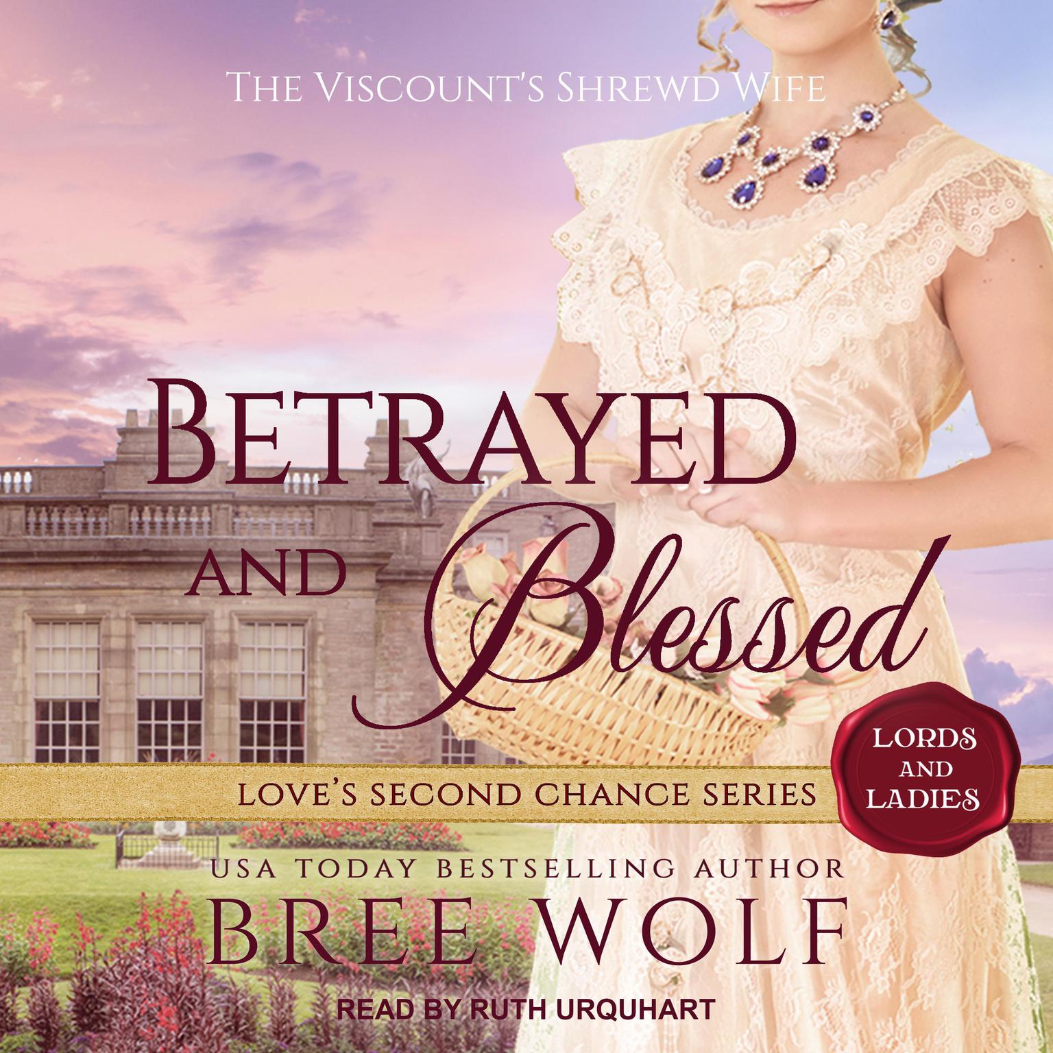 Betrayed & Blessed: The Viscounts Shrewd Wife Audiobook, by Bree Wolf