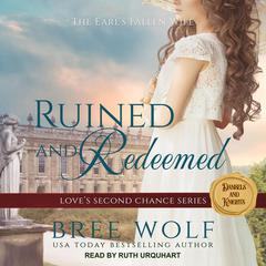 Ruined & Redeemed: The Earl's Fallen Wife Audiobook, by Bree Wolf