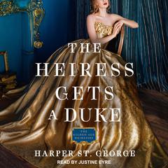 The Heiress Gets a Duke Audiobook, by 