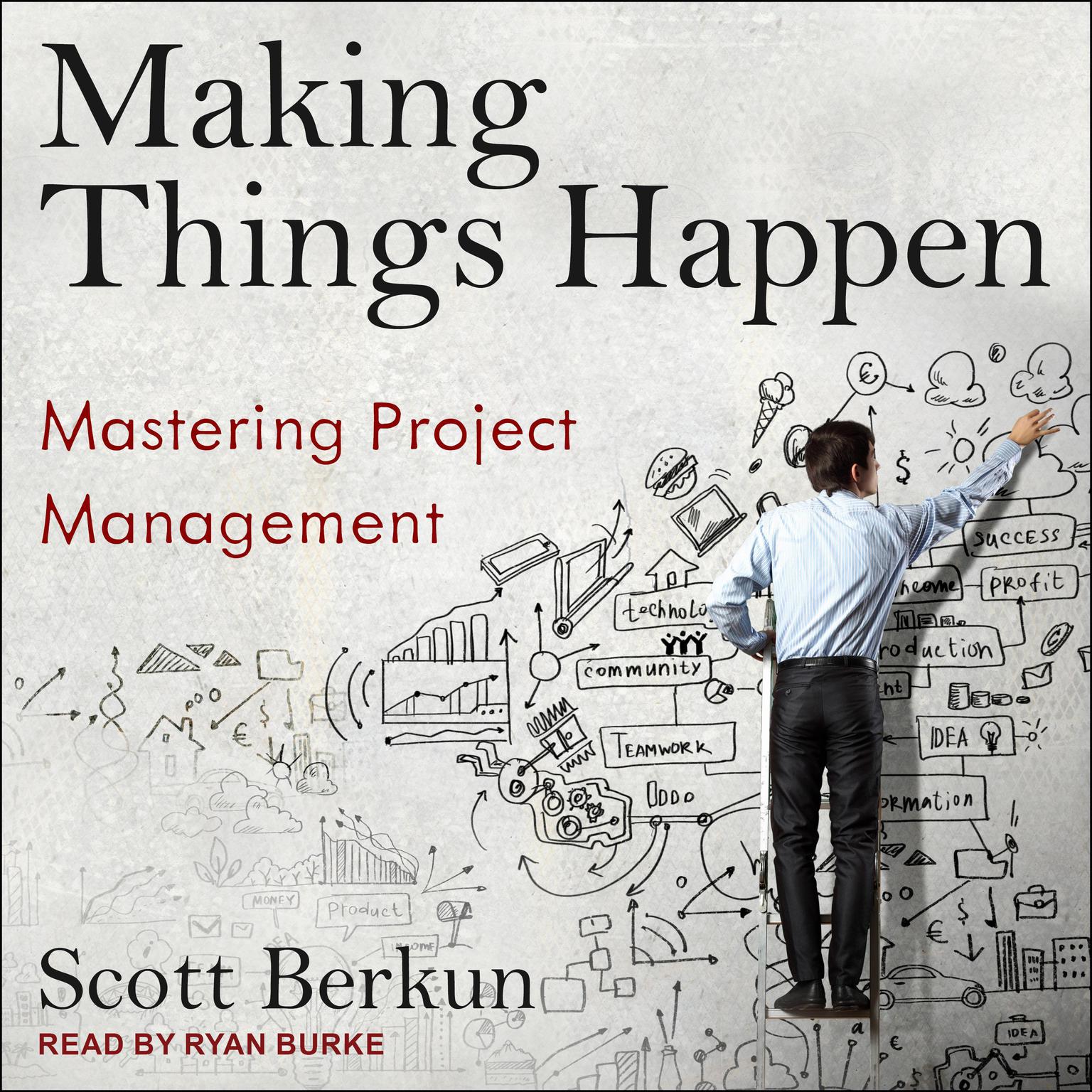 Making Things Happen: Mastering Project Management Audiobook, by Scott Berkun
