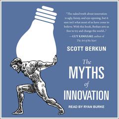 The Myths of Innovation Audiobook, by Scott Berkun