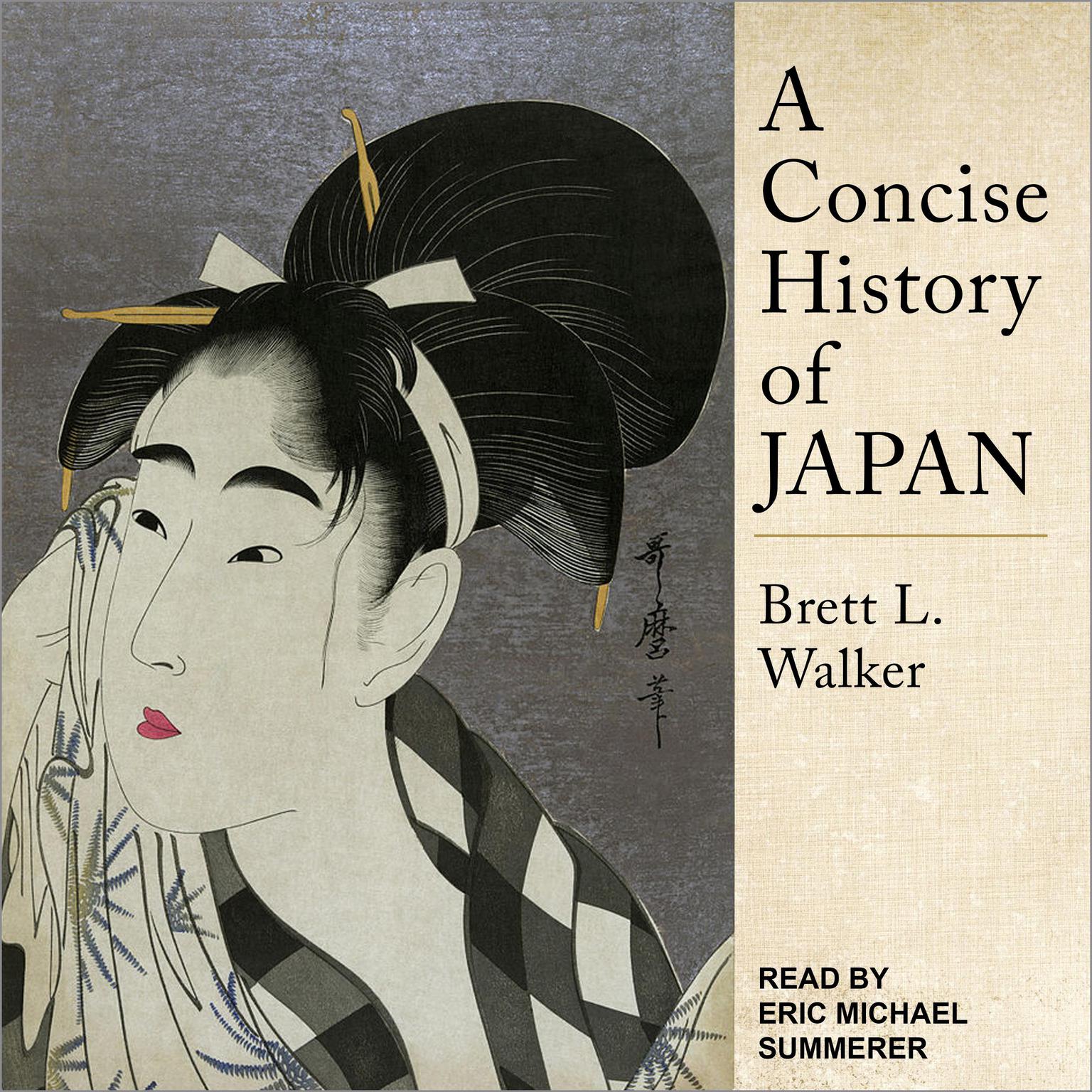 A Concise History of Japan Audiobook, by Brett L. Walker