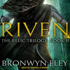 Riven Audiobook, by Bronwyn Eley