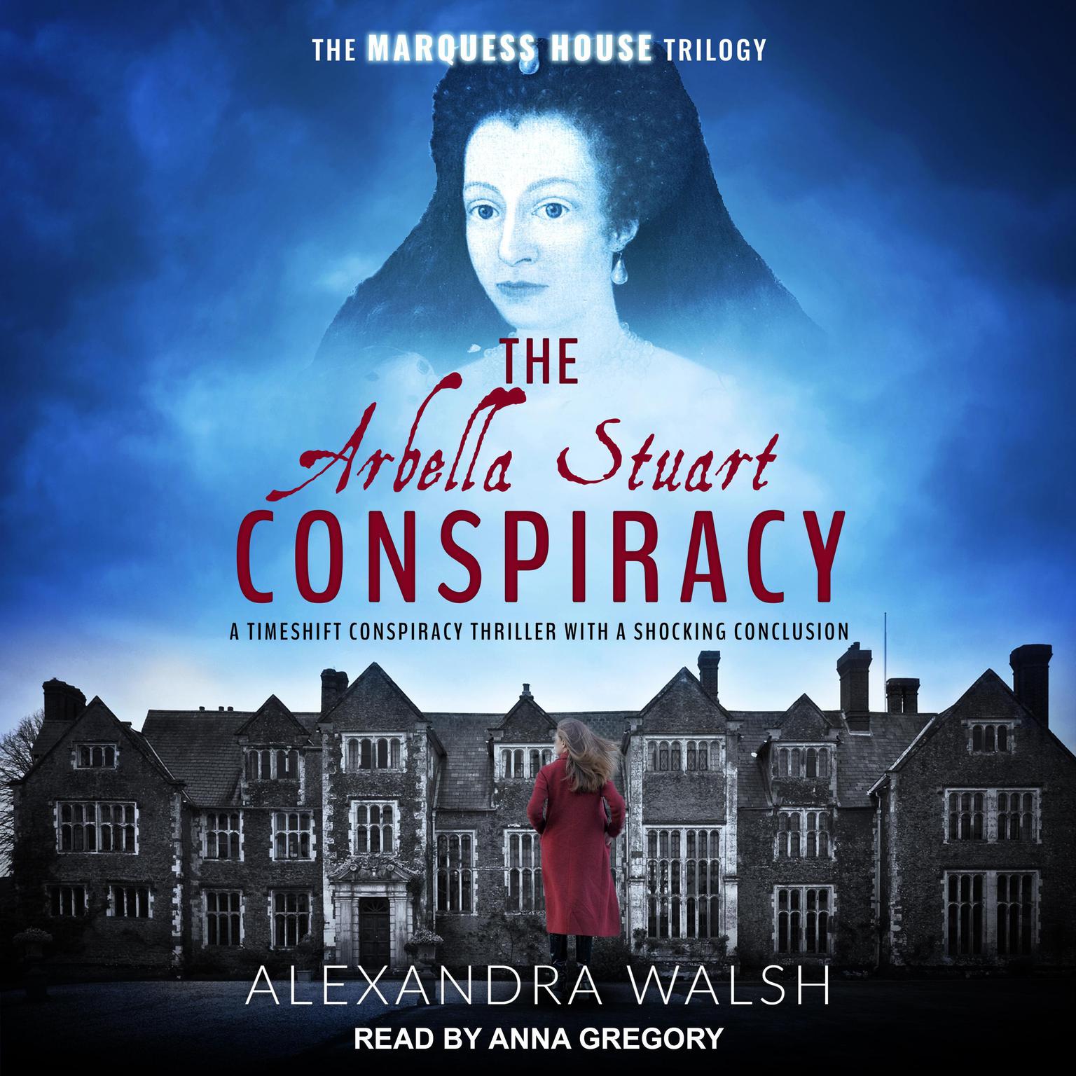 The Arbella Stuart Conspiracy Audiobook, by Alexandra Walsh