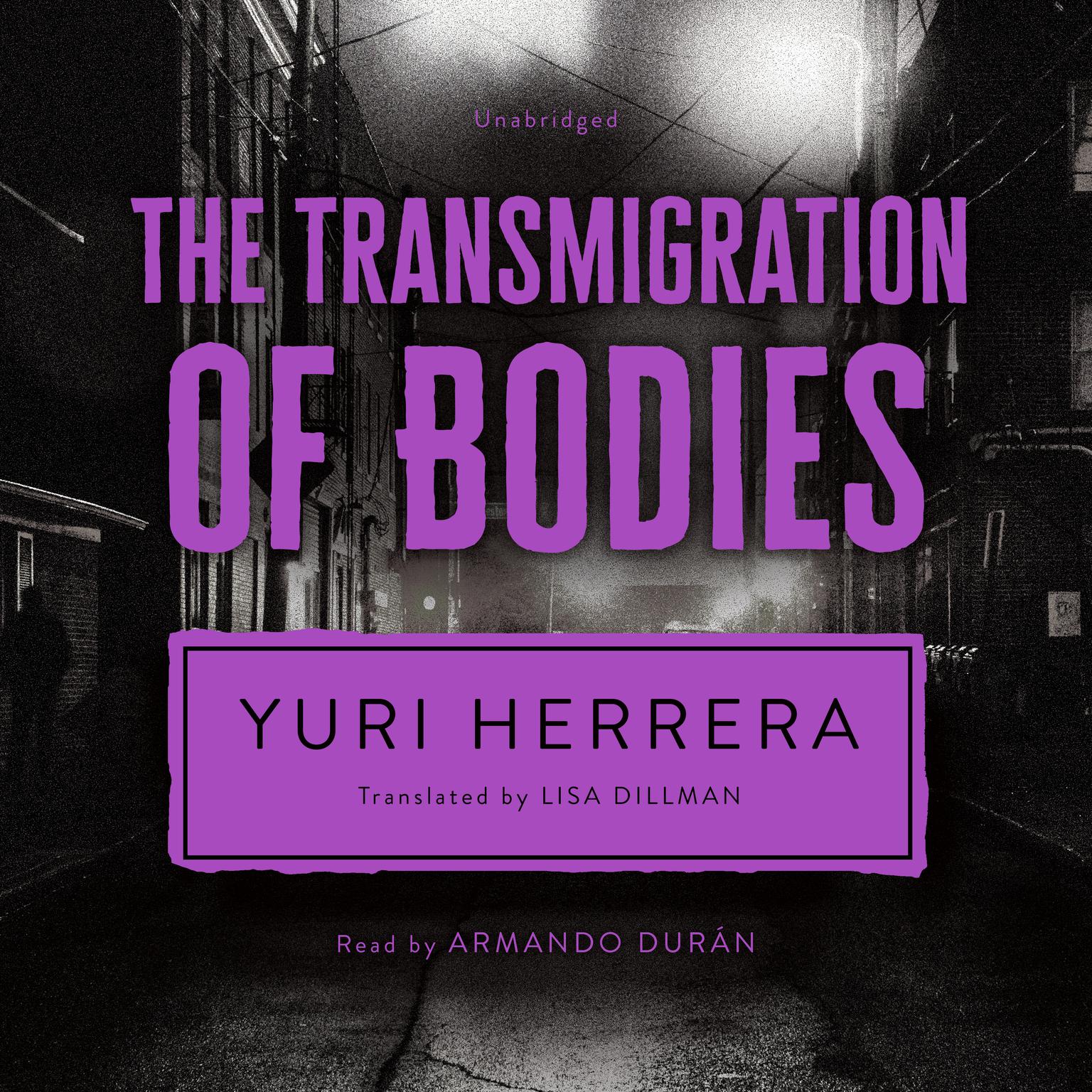 The Transmigration of Bodies Audiobook, by Yuri Herrera