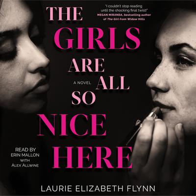 The Girls Are All So Nice Here Audiobook, by Laurie Elizabeth Flynn