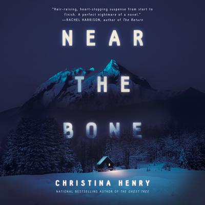 Near the Bone Audiobook, by Christina Henry
