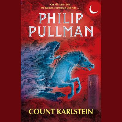 Count Karlstein Audiobook, by Philip Pullman