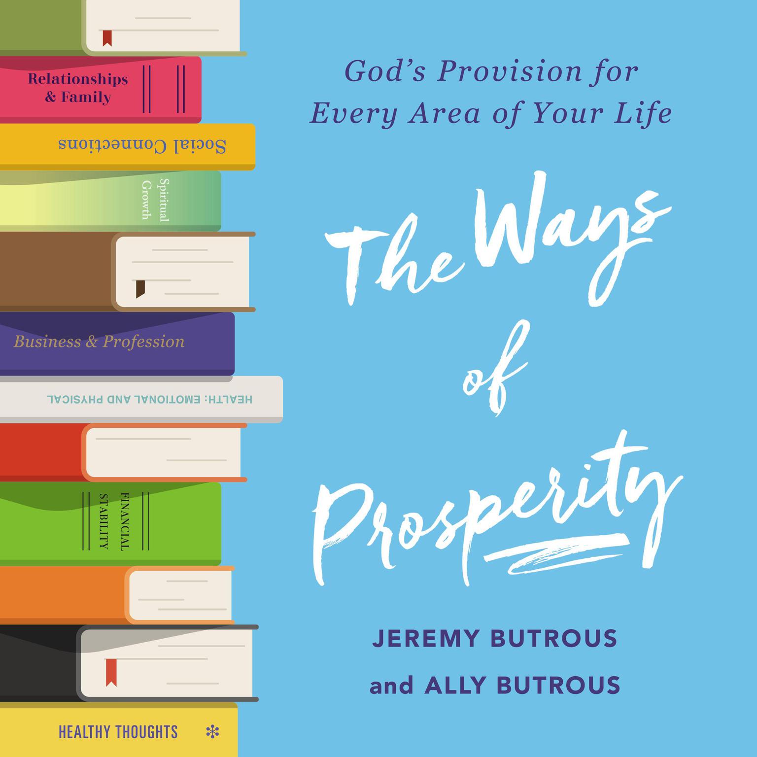The Ways of Prosperity: Gods Provision for Every Area of Your Life Audiobook, by Jeremy Butrous
