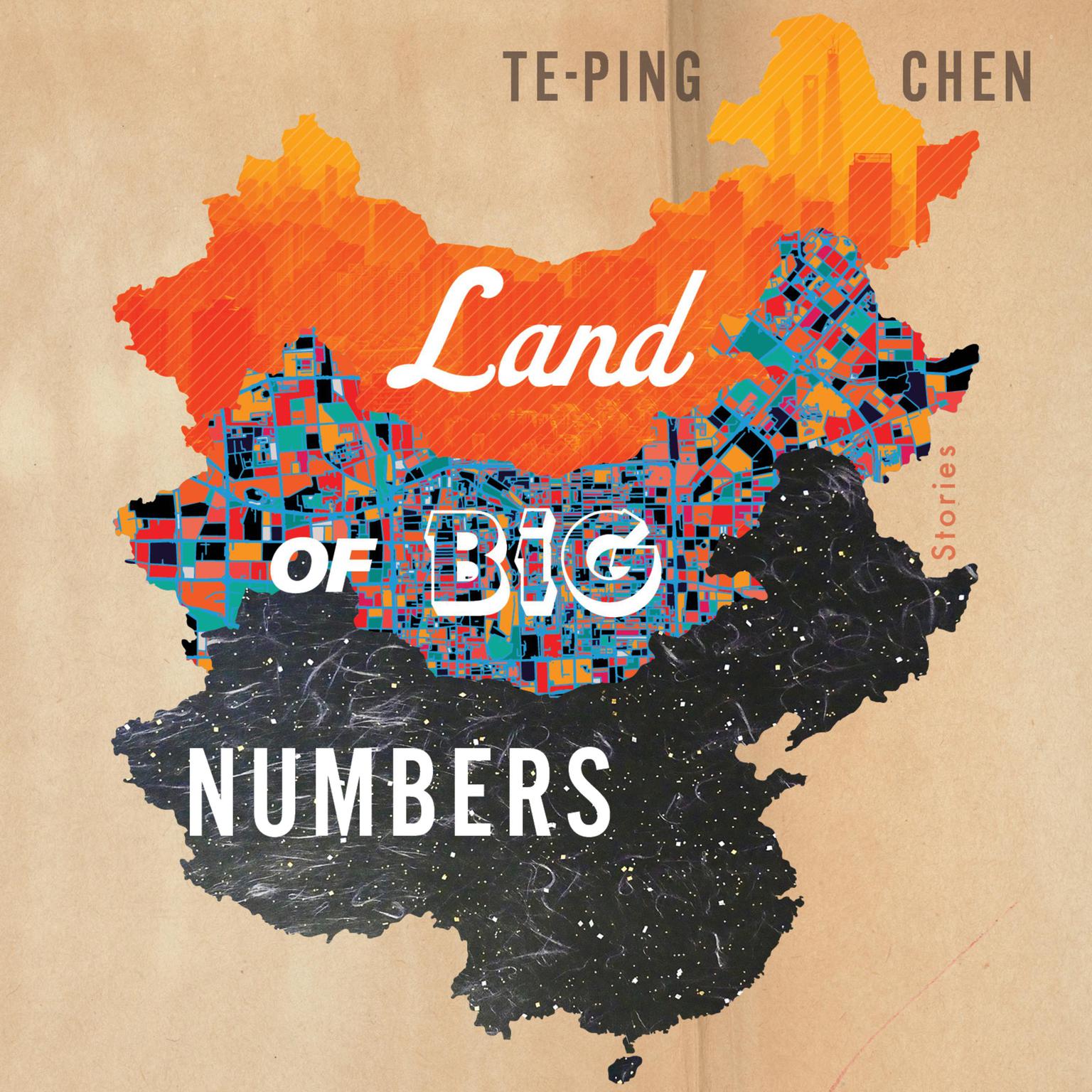 Land Of Big Numbers: Stories Audiobook, by Te-Ping Chen