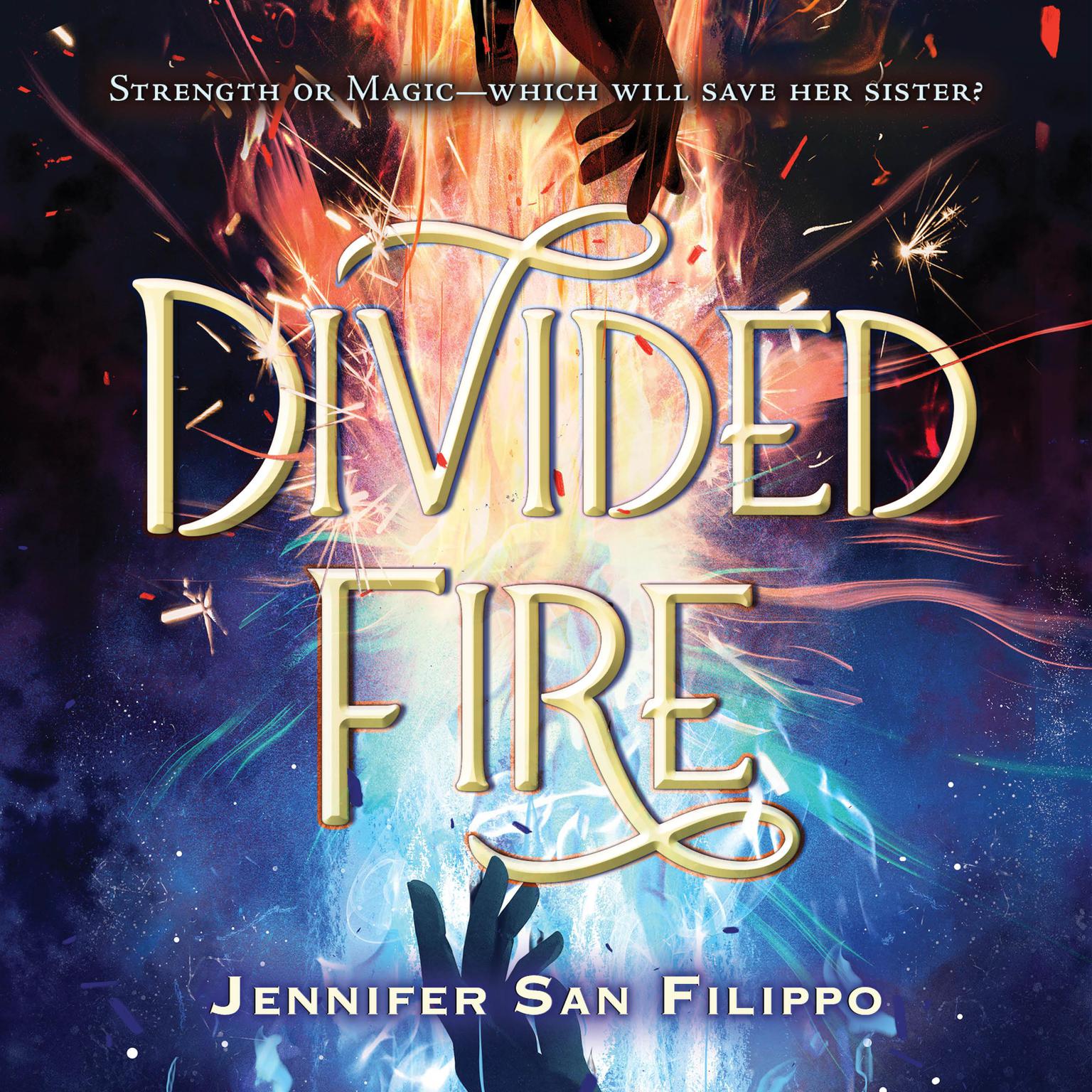 Divided Fire Audiobook, by Jennifer San Filippo