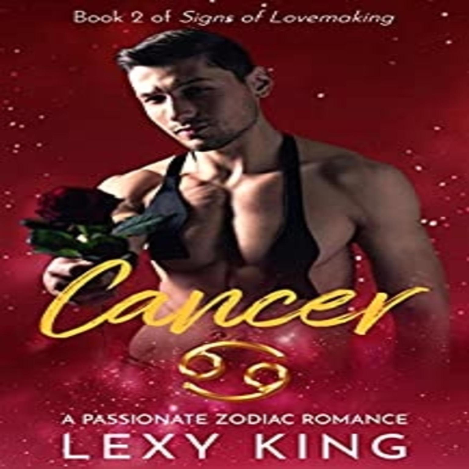 Cancer:  A Passionate Zodiac Romance (Book 2 in Signs of Lovemaking) Audiobook, by Lexy King