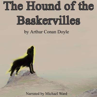 The Hound of the Baskervilles Audiobook, by Arthur Conan Doyle