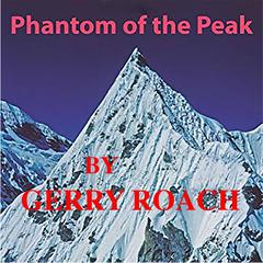 Phantom of the Peak Audiobook, by Gerry Roach