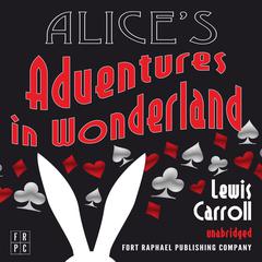 Alices Adventures in Wonderland - Unabridged Audiobook, by Lewis Carroll