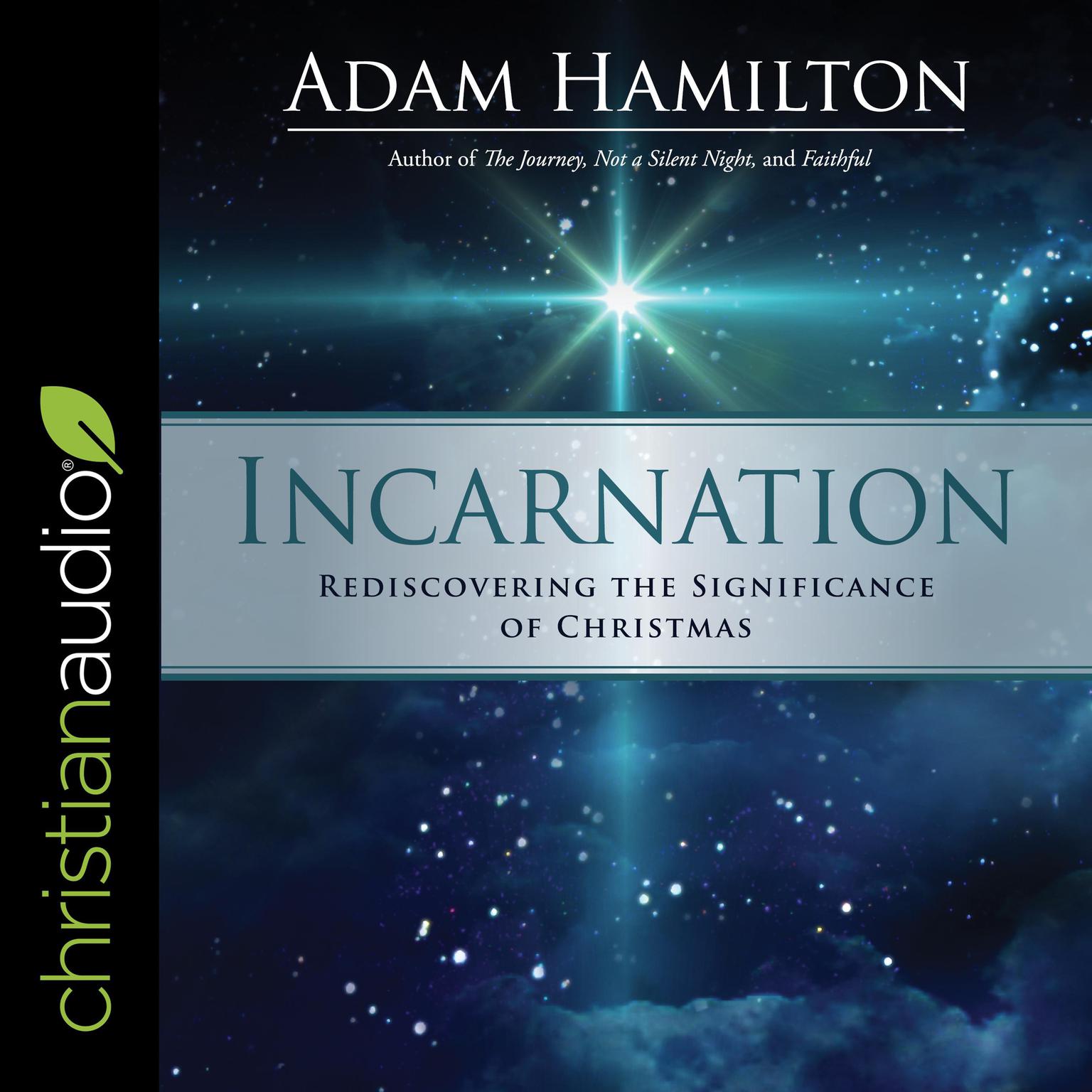Incarnation: Rediscovering the Significance of Christmas Audiobook, by Adam Hamilton