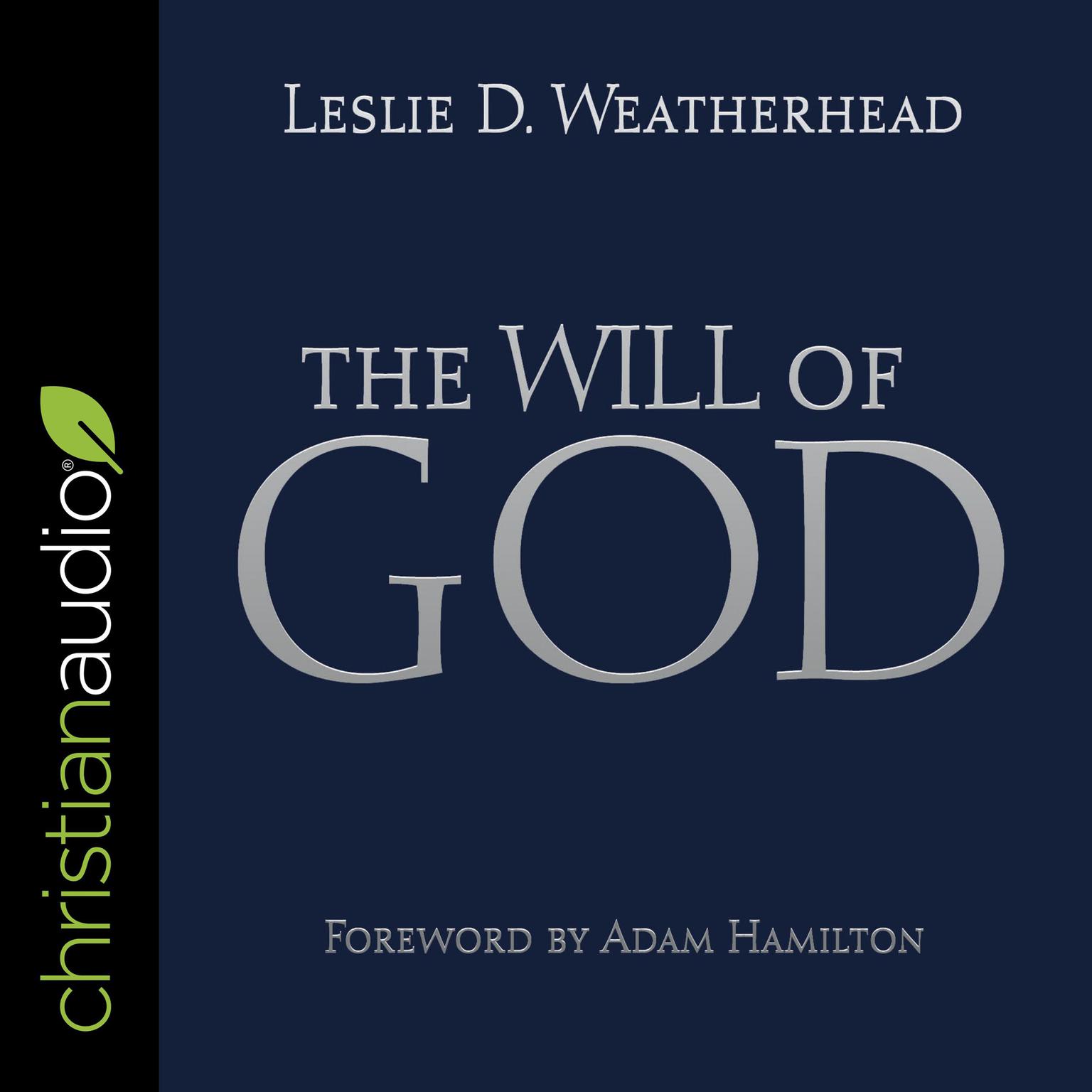 The Will of God Audiobook, by Leslie D. Weatherhead