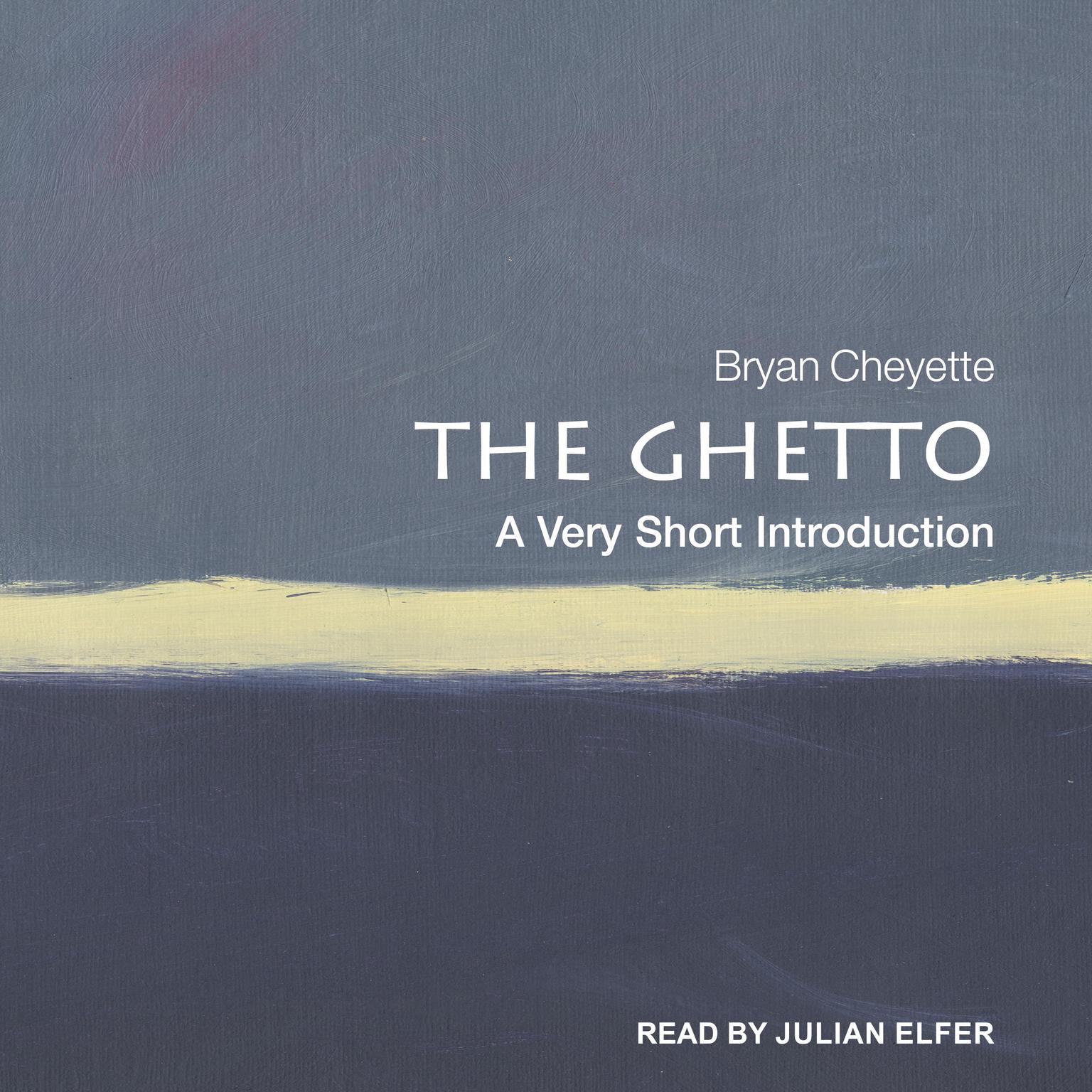 The Ghetto: A Very Short Introduction Audiobook, by Bryan Cheyette