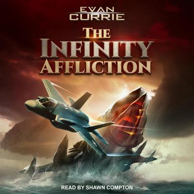 The Infinity Affliction Audiobook, by Evan Currie