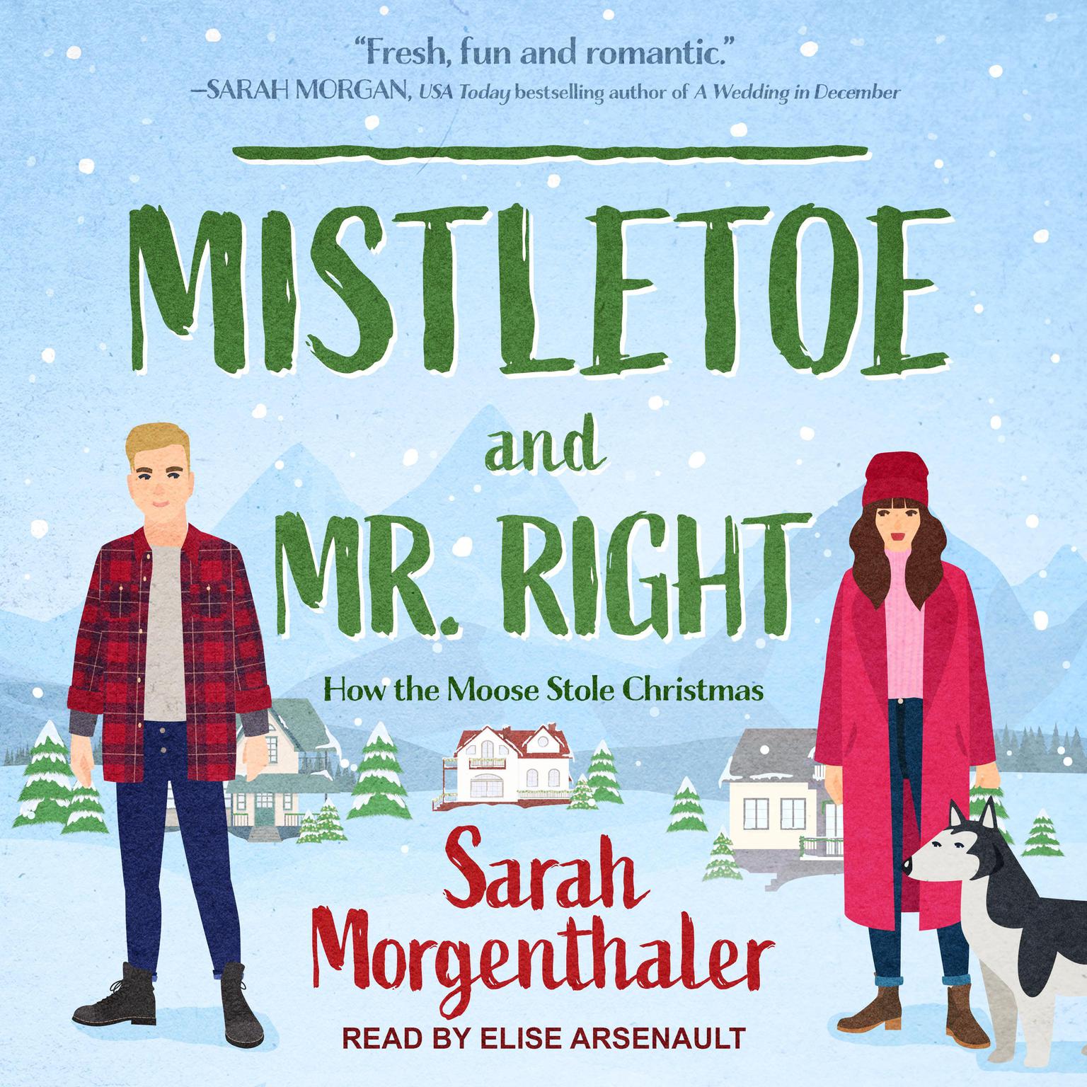Mistletoe and Mr. Right Audiobook, by Sarah Morgenthaler
